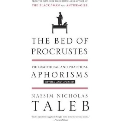 The Bed of Procrustes - Taleb, Nassim Nicholas