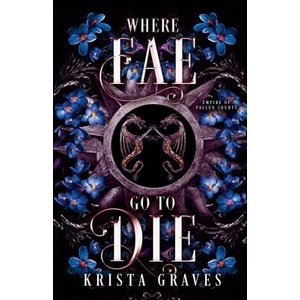 Where Fae Go to Die | Krista Graves (ISBN: 9798232801571)