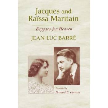 Jacques and Raissa Maritain | Jean-Luc Barre