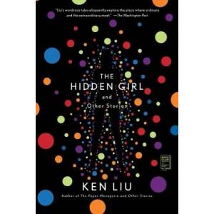 Hidden Girl and Other Stories | Liu, Ken (ISBN: 9781982134044)