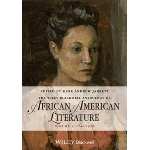Wiley Blackwell Anthology of African American Literature, Volume 1 | Gene Andrew Jarrett (ISBN: 9780470657997)