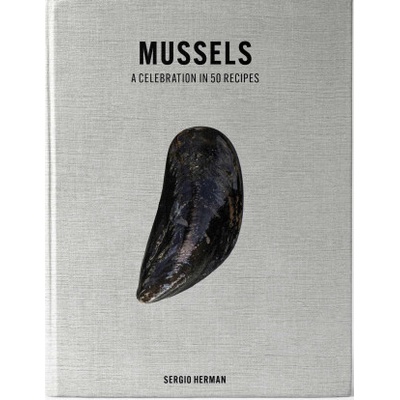 Mussels: A Celebration in 50 Recipes