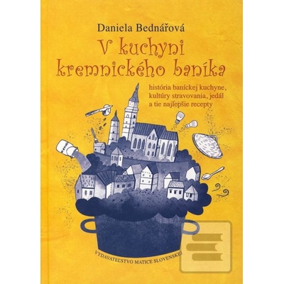 V kuchyni kremnického baníka