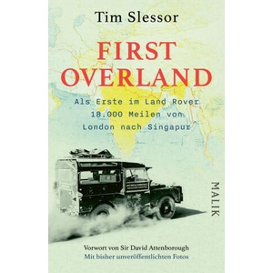 First Overland. Als Erste im Land Rover 18.000 Meilen von London nach Singapur | Anthony Barrington Brown, Monika Keipert, Ulrike Frey (2025)