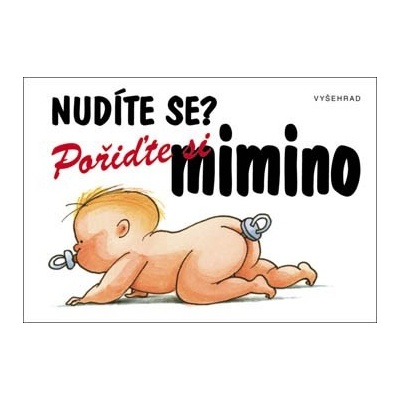 Nudíte se? Pořiďte si mimino