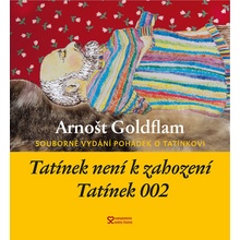 Tatínek není k zahození + Tatínek 002 - Goldflam Arnošt