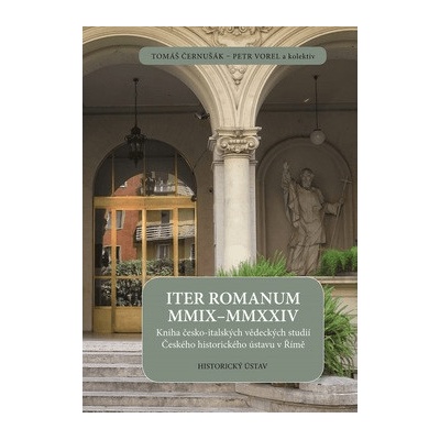 Iter Romanum MMIX-MMXXIV Kniha česko-italských vědeckých studií