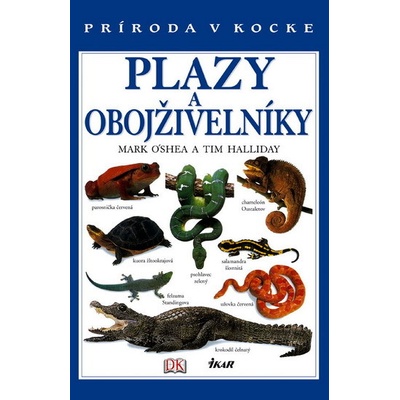 Plazy a obojživelníky - Príroda v kocke - O´Shea Mark