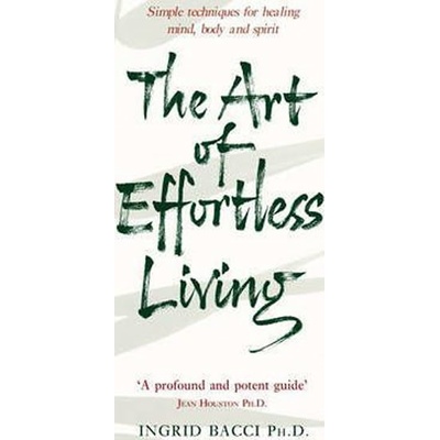 Art of Effortless Living Bacci Ingrid