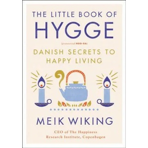 Little Book of Hygge | Meik Wiking (ISBN: 9780062658807)