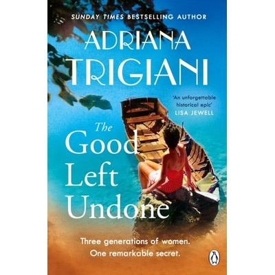The Good Left Undone - Adriana Trigiani