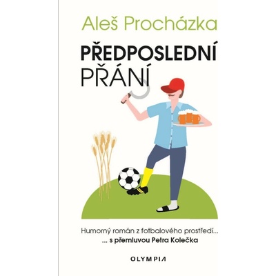 Předposlední přání - Humorný román z fotbalového prostředí