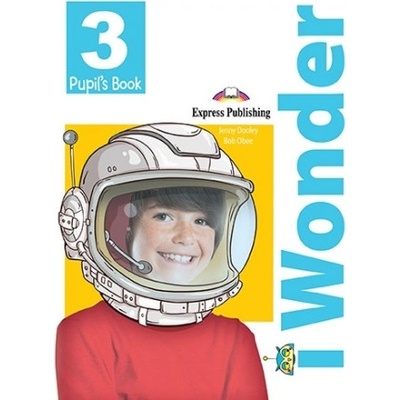 I Wonder 3. Pupil's Book + Interactive eBook