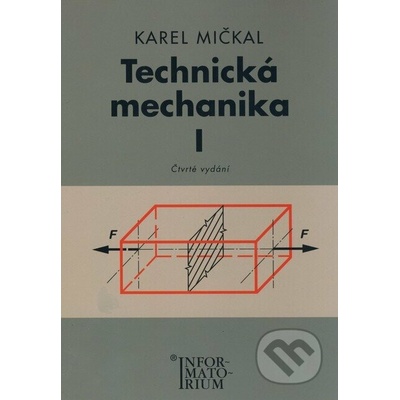 Technická mechanika I - Pro studijní obory SOŠ a SOU - Karel Mičkal