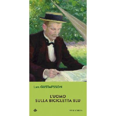 L'uomo sulla bicicletta blu | Lars Gustafsson, C. Giorgetti Cima