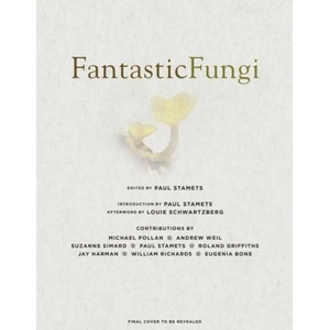 Fantastic Fungi | Louie Schwartzberg, Eugenia Bone, Suzanne Simard (ISBN: 9781683837046)