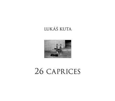 26 caprices - Lukáš Kuta