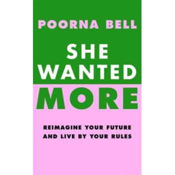 She Wanted More | Poorna Bell