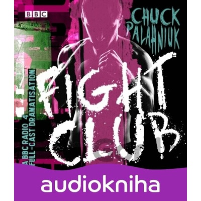 Fight Club Unabridged - Chuck Palahniuk
