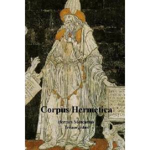 Corpus Hermetica | Hermes Mercurius Trismegistus (ISBN: 9781548267414)