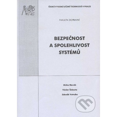 Bezpečnost a spolehlivost systémů - Mirko Novák, Václav Šebesta, Zdeněk Votruba
