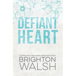 Defiant Heart | Brighton Walsh (ISBN: 9781685180225)