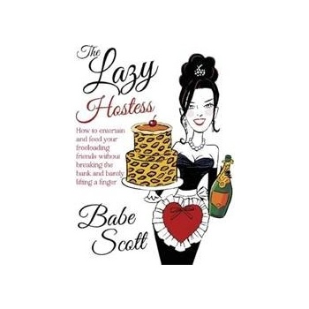 The Lazy Hostess