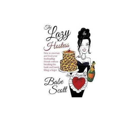 The Lazy Hostess