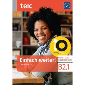 Einfach weiter! Deutsch B2.1 Kurs-und Arbeitsbuch | Ines Hälbig, Jana Hensch, Marika Liske (ISBN: 9783910223707)