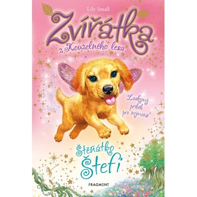 Zvířátka z Kouzelného lesa – Štěňátko Štefi, 2. vydání - Lily Small