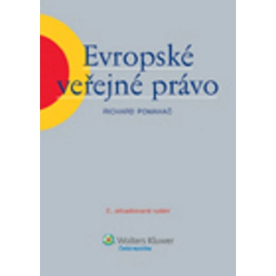 Evropské veřejné právo - Prof. JUDr. Richard Pomahač CSc.