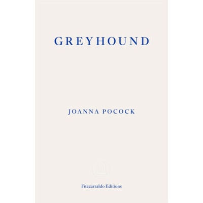 Greyhound - Joanna Pocock