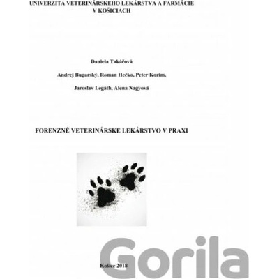 Forenzné veterinárske lekárstvo v praxi - Daniela Takáčová, Andraj Bugarský
