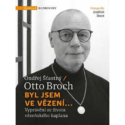 Byl jsem ve vězení...