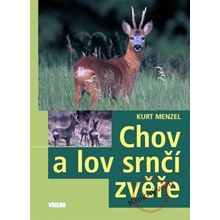 Chov a lov srnčí zvěře - Kurt Menzel