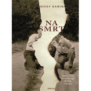 Na smrt | Jozef Karika (2020)