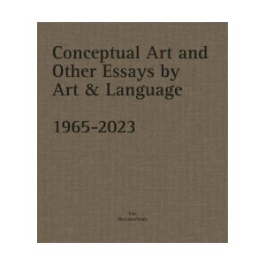 Conceptual Art and other Essays by Art & Language. 1965-2023 | Catherine Millet, Michael Baldwin, Mel Ramsden (ISBN: 9780300278743)