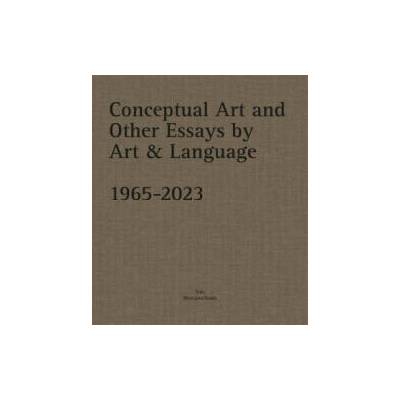 Conceptual Art and other Essays by Art & Language. 1965-2023 | Catherine Millet, Michael Baldwin, Mel Ramsden
