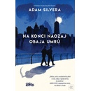 Na konci naozaj obaja umrú - Adam Silvera