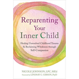 Reparenting Your Inner Child (ISBN: 9781648485091)