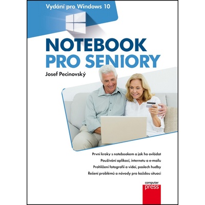 Notebook pro seniory: Vydání pro Windows 10 Josef Pecinovský CZ