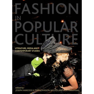 Fashion in Popular Culture: Literature, Media and Contempora | Vicki Karaminas (ISBN: 9781841507163)