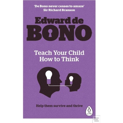 Teach Your Child How to Think - De Bono Edward