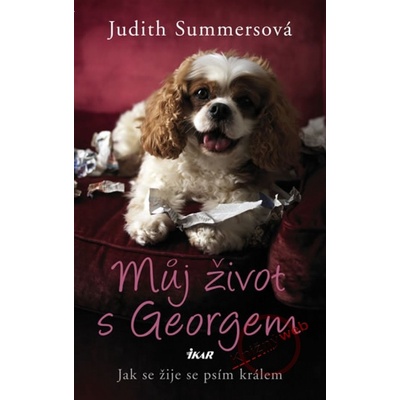 Můj život s Georgem - Jak se žije se psím králem