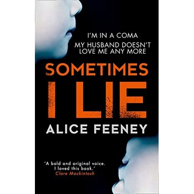 Sometimes I Lie - Feeney Alice