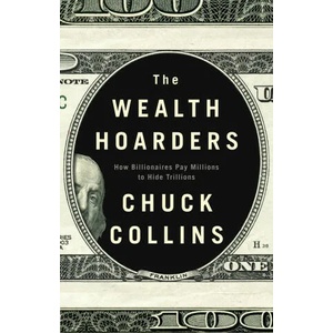 Wealth Hoarders: How Billionaires Pay Millions Millions to Hide Trillions | Collins (ISBN: 9781509543496)