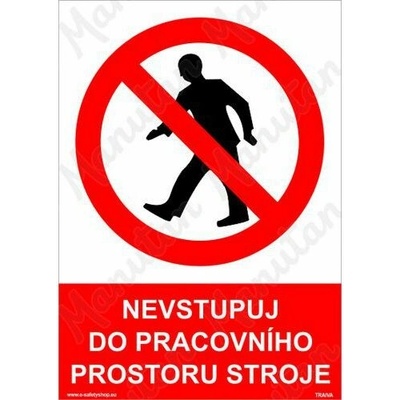 Nevstupuj do pracovního prostoru stroje, plast 210 x 297 x 2 mm A4