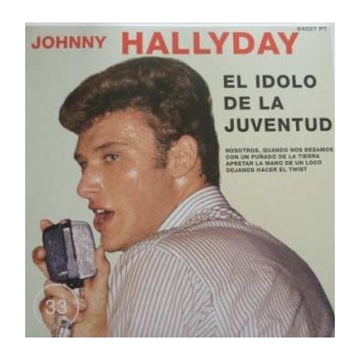 Johnny Hallyday - El Idolo De La Juventud SP