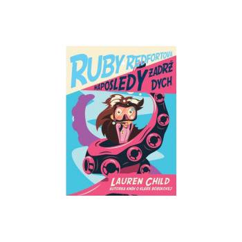 Ruby Redfortová Naposledy zadrž dych! - Lauren Child