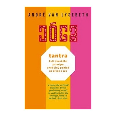 JÓGA Tantra kult ženského principu